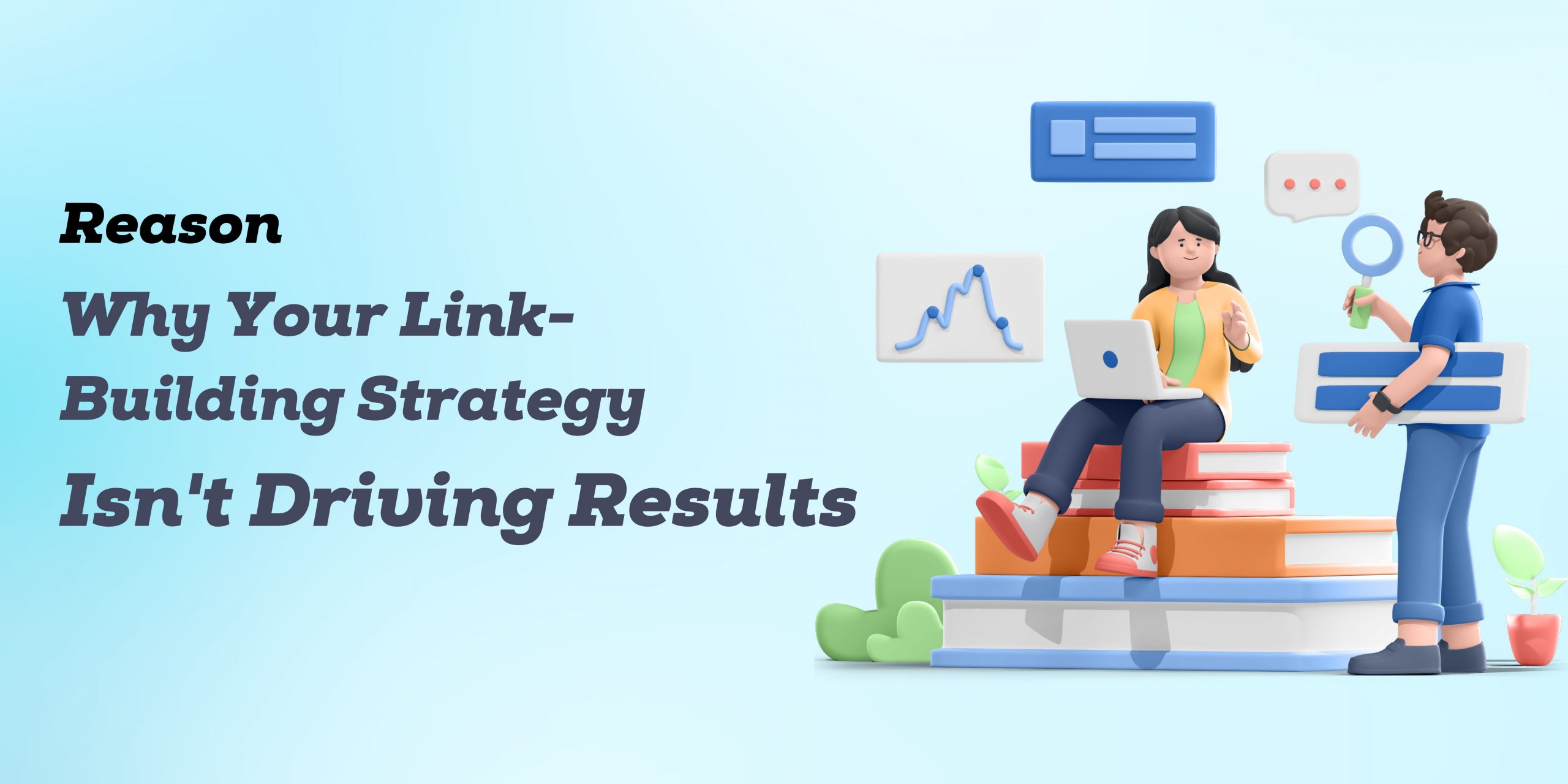 Reason Why Your Link Building Strategy Isnt Driving Results